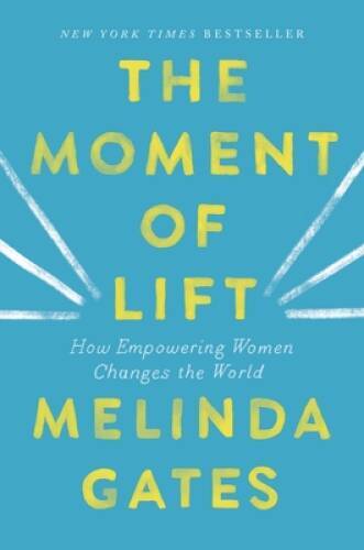 The Moment of Lift: How Empowering Women Changes the World - Hardcover - GOOD
