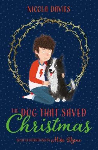 Nicola Davies The Dog that Saved Christmas (Tascabile)