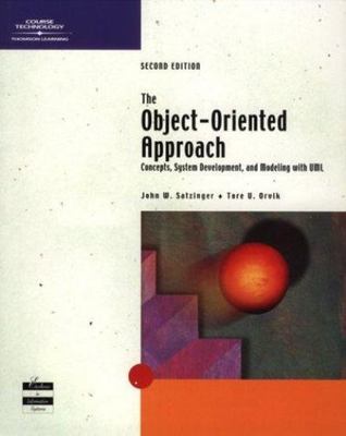 The Object-Oriented Approach: Concepts, Systems Development, and Modeling...