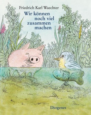 Wir können noch viel zusammen machen, F.K. Waechter