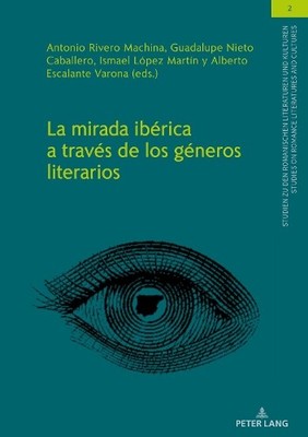 La Mirada Ibrica a Travs de Los Gneros Literarios - 9783631777626