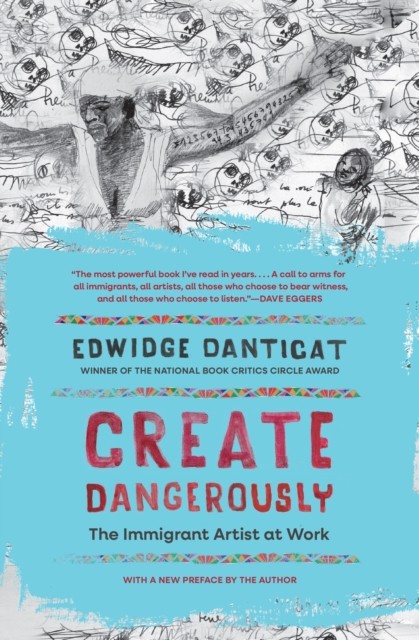 Create Dangerously by Edwidge Danticat (Paperback Book)