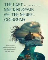 The Last Nine Kingdoms Of The Merry-Go-Round | HéLèNe Grillot | Taschenbuch