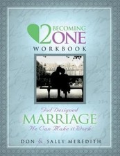 Two Becoming One Workbook 9780965796538 by Meredith, Don, Meredith, Sally