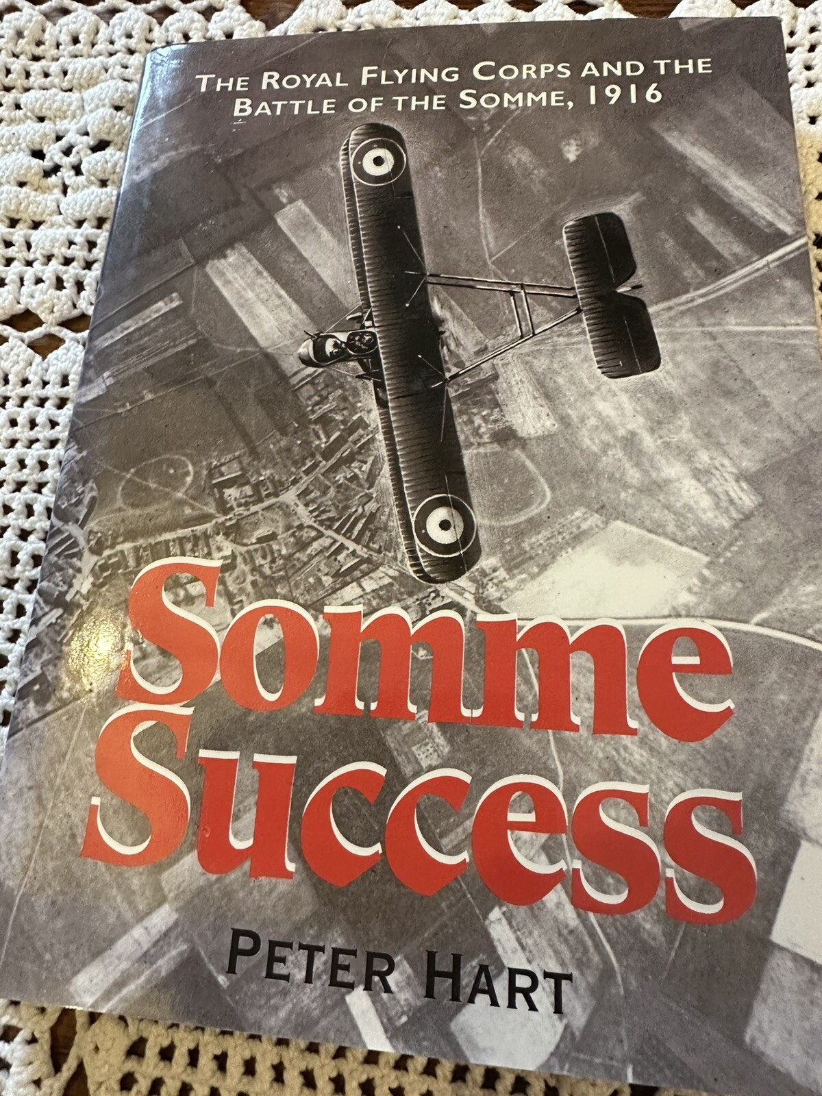 Somme Success Peter Hart 2001 Signed Hardback Book