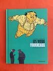 CAUUET LES VIEUX FOURNEAUX TOME 3 CELUI QUI PART EO 2015 DARGAUD COMME NEUF