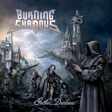 BURNING SHADOWS - GATHER, DARKNESS! CD 2012 P...