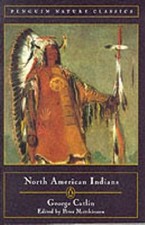 North American Indians (Nature Classics) by Catlin, George Paperback Book The