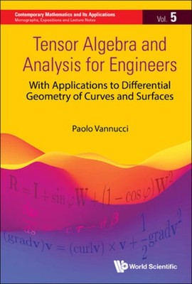 Tensor Algebra and Analysis for Engineers by Vannucci Paolo: New