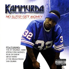 KAMMURDA  NO SLEEP GET MONEY RARE O.O.P. CD KEAK DA SNEAK, MESSY MARV,BABY