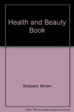 Health and Beauty Book By Miriam Stoppard