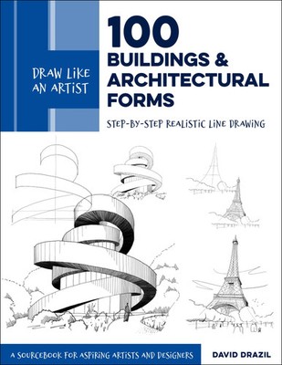 Draw Like an Artist: 100 Buildings and Architectural Forms | David Drazil | Buch