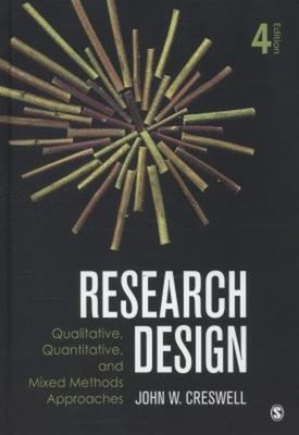 Research Design : Qualitative, Quantitative, and Mixed Methods Ap