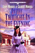 In the Twilight, in the Evening Hardcover Gilbert, Morris, Lynn M