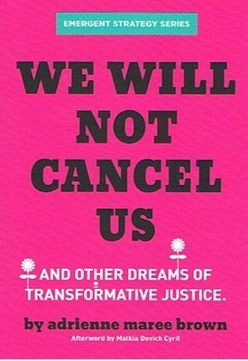 adrienne maree brown We Will Not Cancel Us (Taschenbuch)