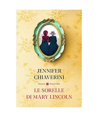 Le sorelle di Mary Lincoln, Chiaverini, Jennifer