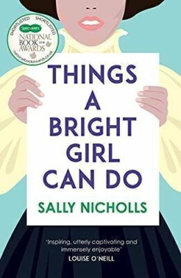 Things a Bright Girl Can Do: The critically acclaimed novel about the fight for