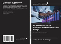 Andre Wufela Yaek'olingo | El Desarrollo De La RepúBlica DemocráTica Del Congo