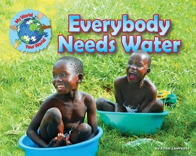 Everybody Needs Water | Ellen Lawrence | Englisch | Taschenbuch | 2015