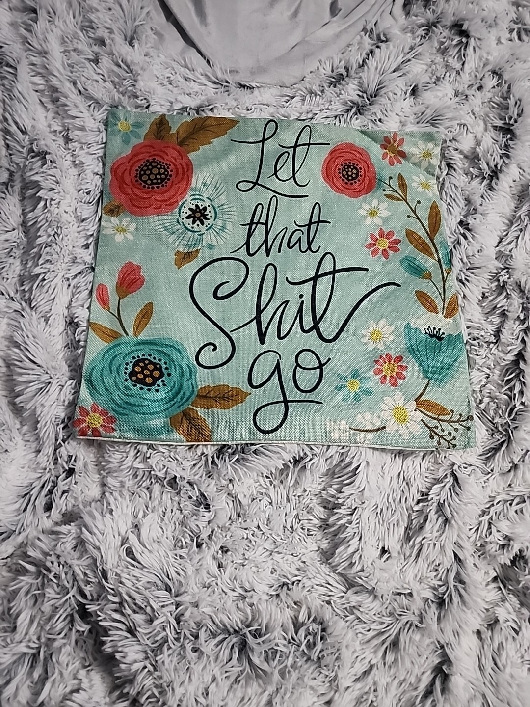 Throw Pillow Case  Let That S**t Go