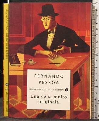 OSCAR. EIN SEHR ORIGINELLES ABENDESSEN. FERNANDO PERSON. MONDADORI.