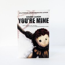 Product Image: YOU'RE MINE by Somer Canon *SIGNED* 2022 First Edition - Stephen King horror