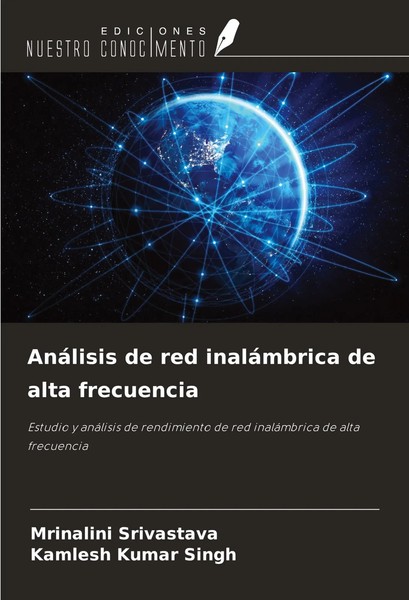 Mrinalini Srivastava (U. A.) | AnáLisis De Red InaláMbrica De Alta Frecuencia-image
