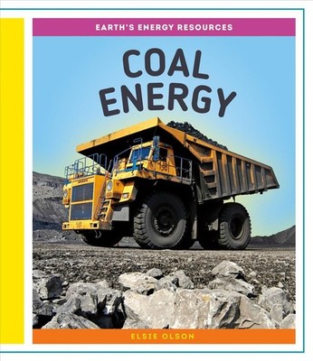 Coal Energy by Elsie Olson (English) Library Binding Book