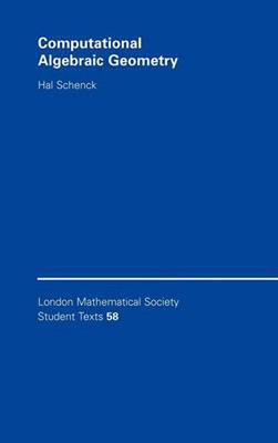 Computational Algebraic Geometry by Henry Schenck (English) Hardcover Book