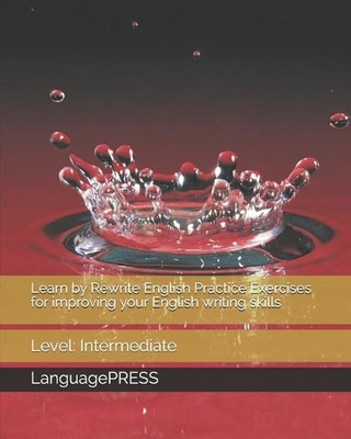 Learn by Rewrite English Practice Exercises for improving your English writing s