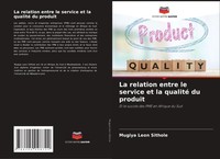 Mugiya Leon Sithole | La Relation Entre Le Service Et La Qualité Du Produit