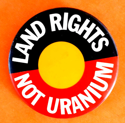 LAND RIGHTS - NOT URANIUM 1975 Australian Aboriginal Flag Uranium Mining Protest