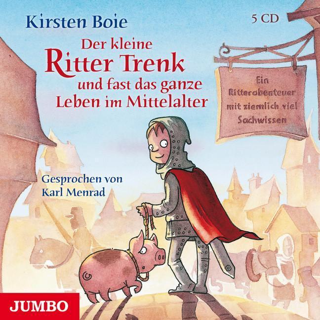 Der Kleine Ritter Trenk Und Fast Das Ganze Leben Mittelalter | Kirsten