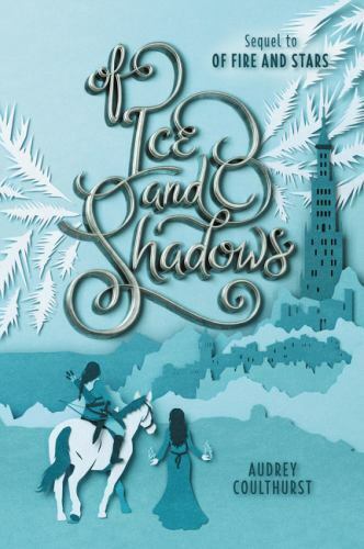 Of Fire and Stars Ser.: Of Ice and Shadows by Audrey Coulthurst (2019,... - Imagen 1 de 1