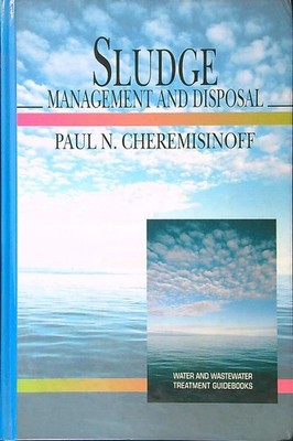 SCHLAMM: VERWALTUNG UND ENTSORGUNG CHEREMISINOFF PAUL N. PRENTICE HALL 1994 \