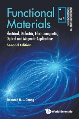 Functional Materials: Electrical, Dielectric, Electroma -  NEW Deborah D L Chu 2