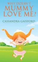 Cassandra Gaisford | Why Doesn't Mummy Love Me? | Taschenbuch | Englisch (2020)