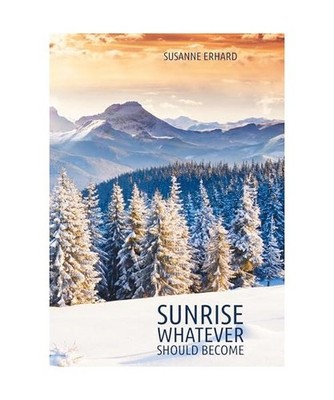 Sunrise: Whatever should become: Whatever should become, Erhard, Susanne