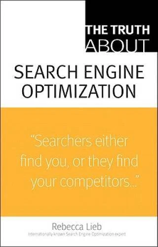 The Truth About Search Engine Optimization - Paperback - VERY GOOD