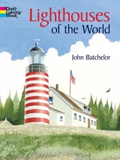 Lighthouses of the World Coloring Book (Dover World History Coloring Books) by B