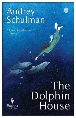 Audrey Schulman The Dolphin House (Taschenbuch)