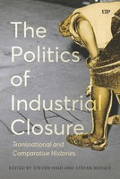 Stefan Berger (U. A.) | the Politics of Industrial Closure | Taschenbuch (2026)