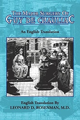 The Major Surgery of Guy de Chauliac, Guy