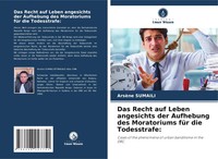 Das Recht Auf Leben Angesichts Der Aufhebung Des Moratoriums FüR Die...