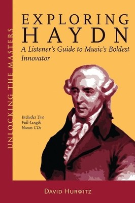 David Hurwitz Exploring Haydn (Taschenbuch) Unlocking the Masters