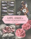 Love Aimee X: 50 Beautiful Sweet Gifts for Friends & Family by Aimee Twigger (Hardback, 2016)
