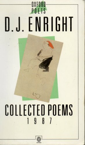 Collected Poems, 1987 (Oxford Poets) By D.J. Enright