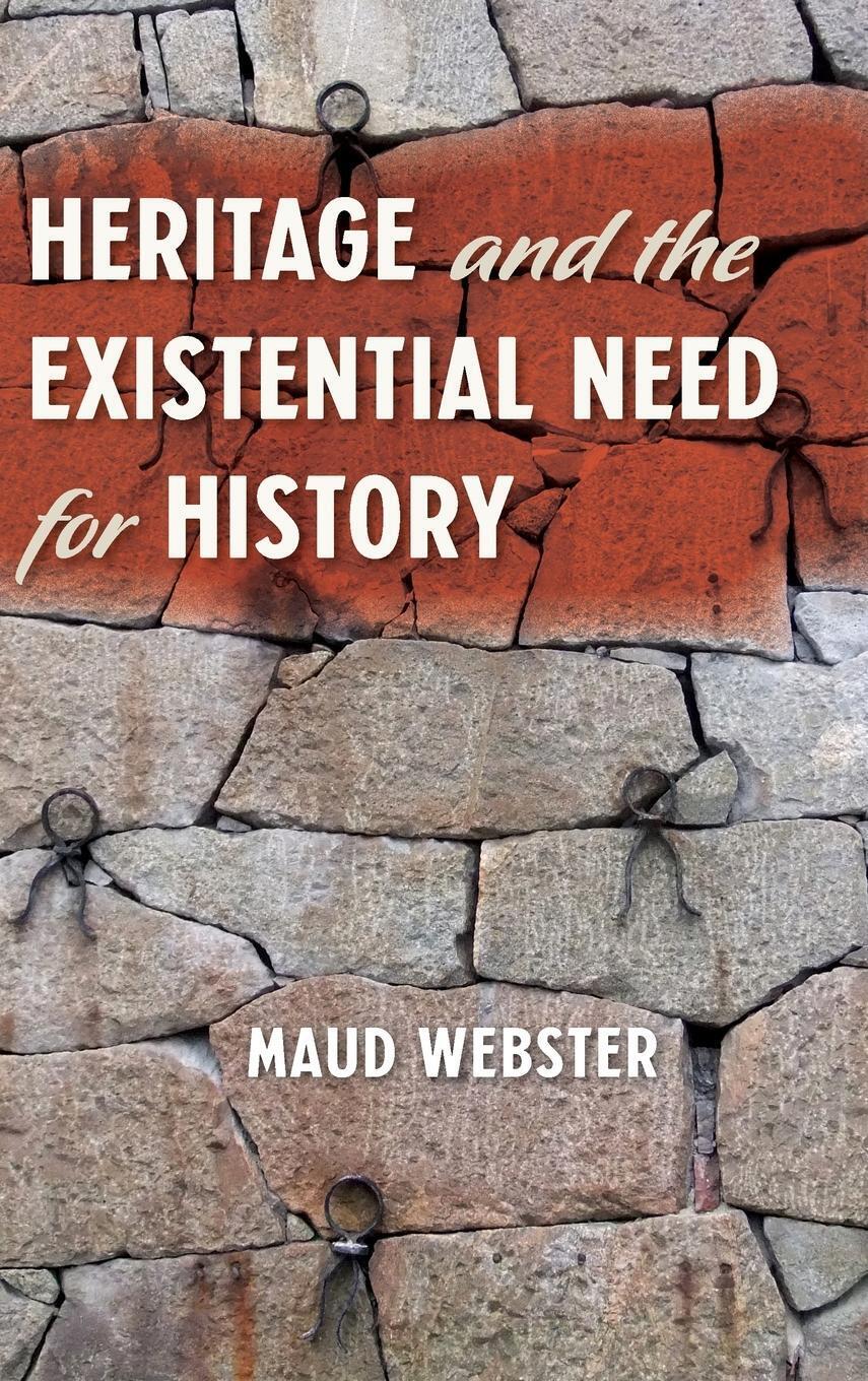Thumbnail - Maud Webster | Heritage And The Existential Need For History | Buch |