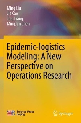 Epidemic-logistics Modeling: A New Perspective on Operations ... - 9789811393556