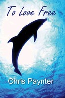 Chris Paynter | To Love Free | Taschenbuch | Englisch (2014) | EAN 9781942204008